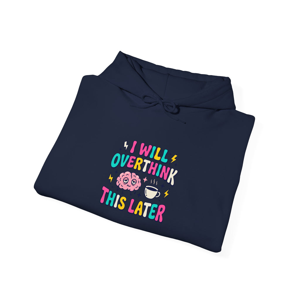 I Will Overthink This Later Hoodie | mental health humor, retro wavy text