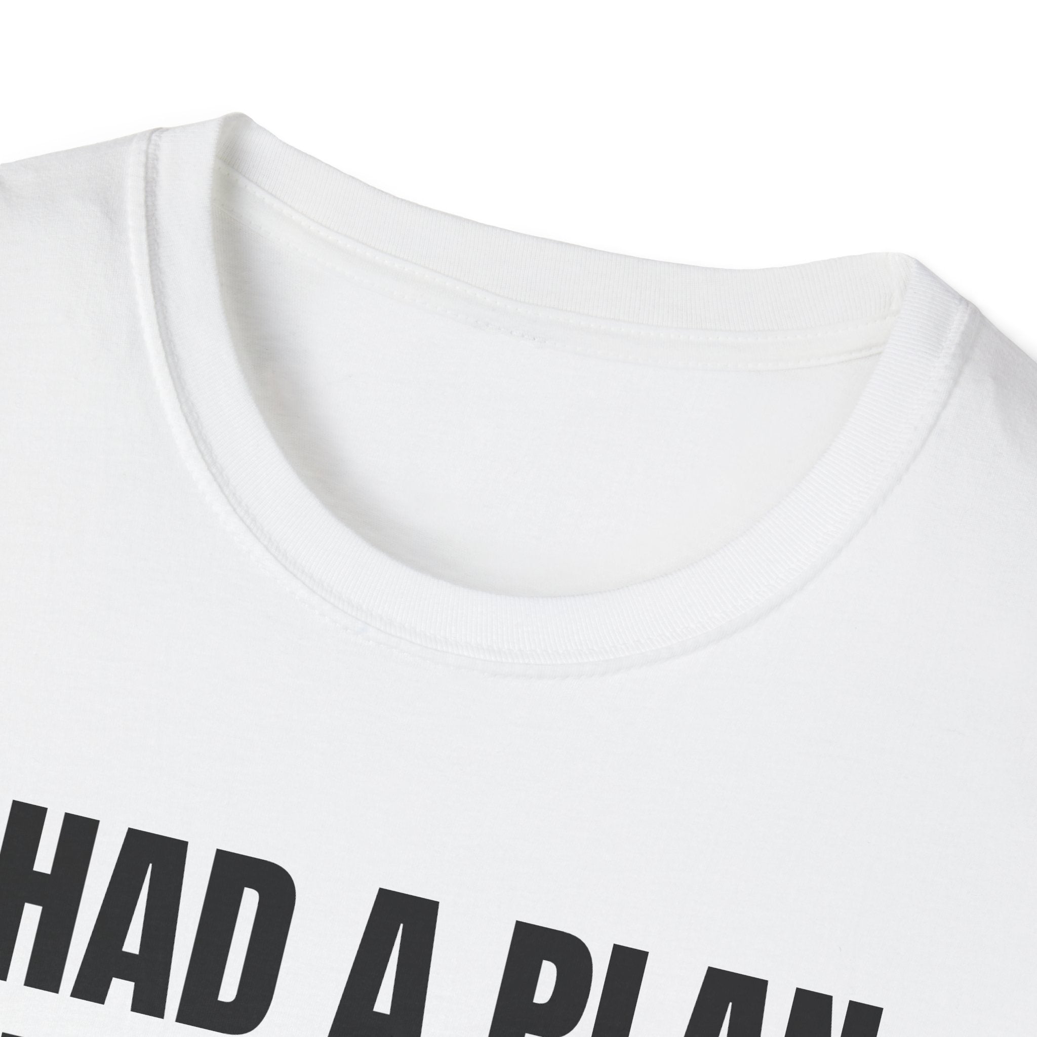 I Had a Plan Then I logged In  - Trading Humor T-Shirt