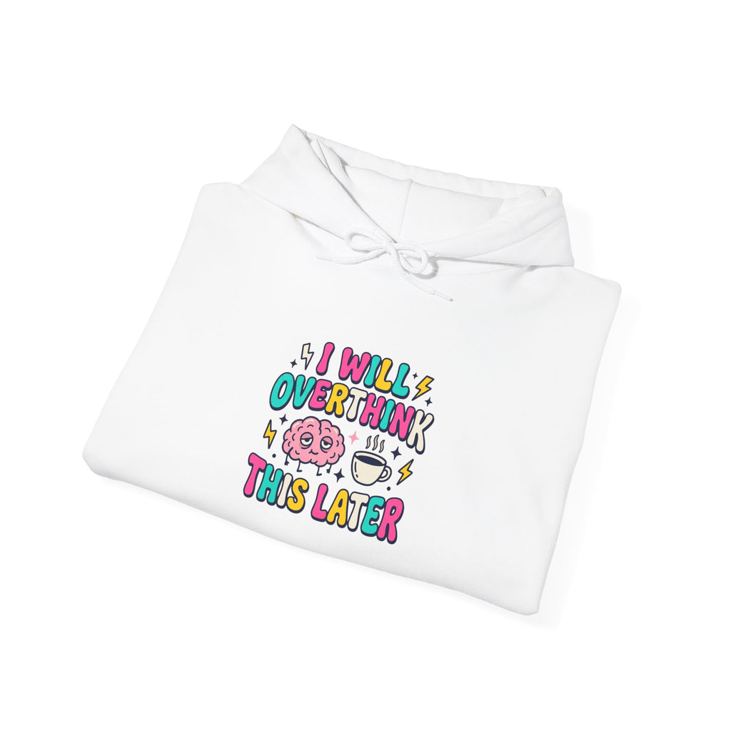 I Will Overthink This Later Hoodie | mental health humor, retro wavy text